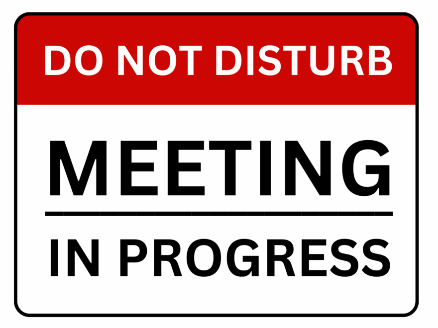 Do Not Disturb Meeting In Progress Sign Printable Templates Free PDF Downloads