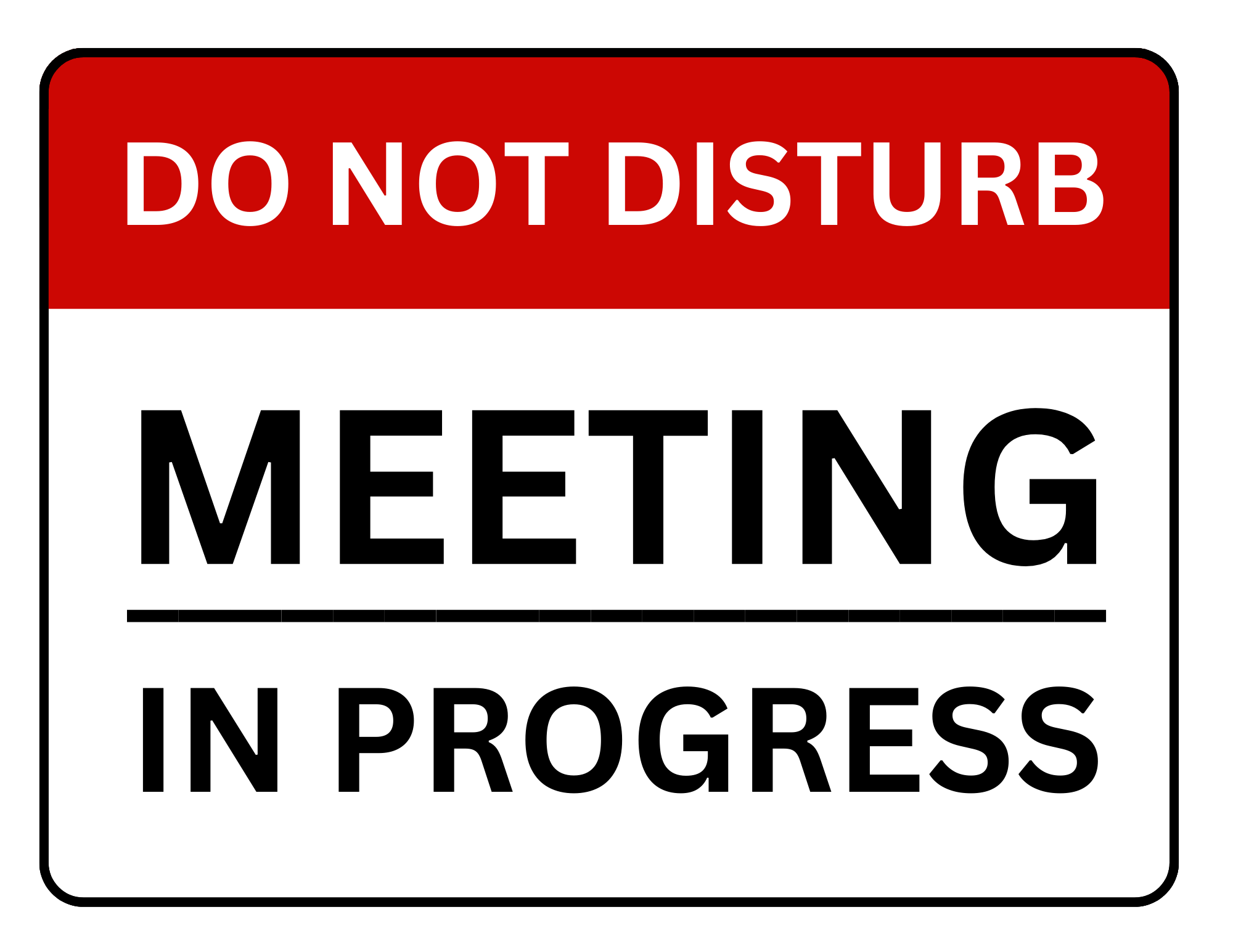 Do Not Disturb Meeting In Progress Sign Printable Templates Free PDF Downloads 