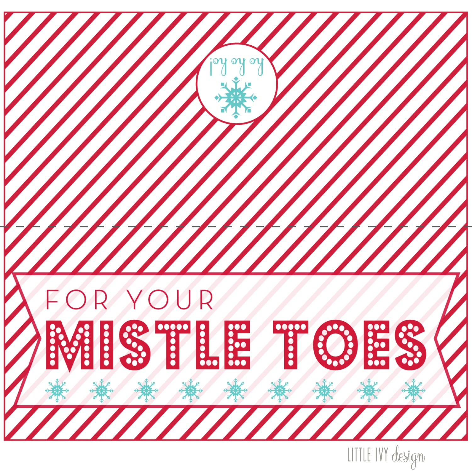 For Your Mistletoes Printable Tags