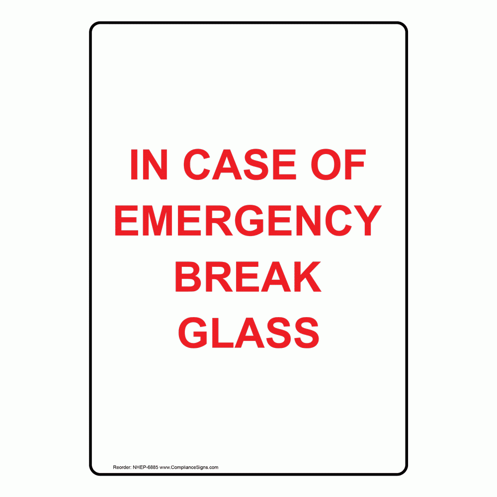 White Glow Vertical Sign In Case Of Emergency Break Glass